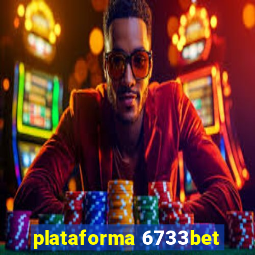 plataforma 6733bet